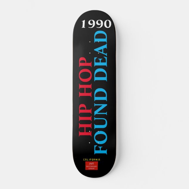 Skateboard Tableau de bord MORT HIP HOP (Recto)