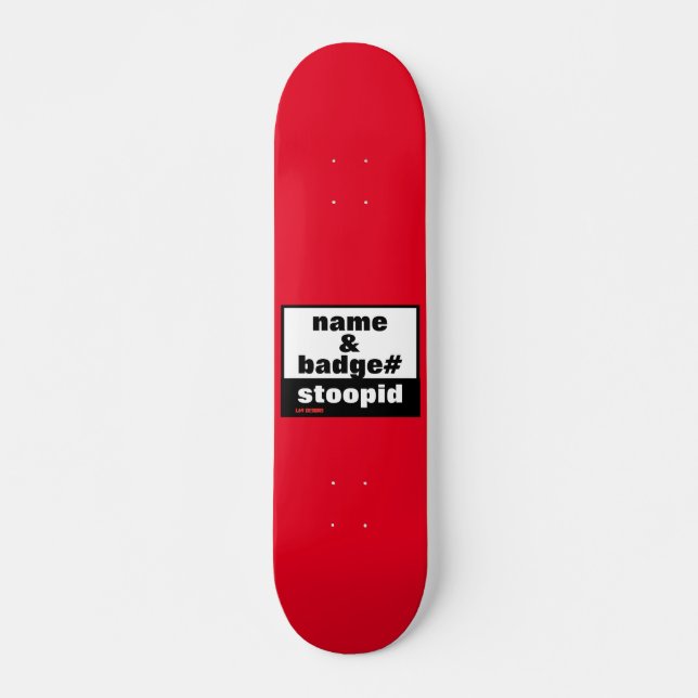 Skateboard tableau de bord "NOM & BADGE#" (Devant)