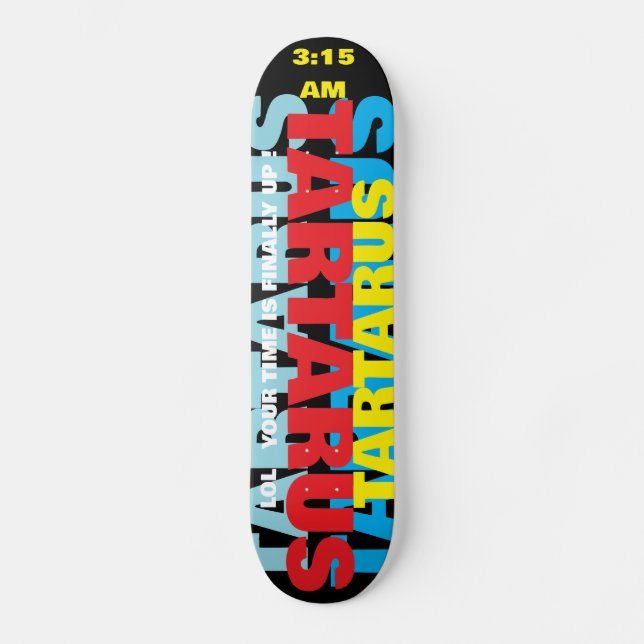 Skateboard TARTARUS. LE TEMPS EST EN Patinage (Recto)