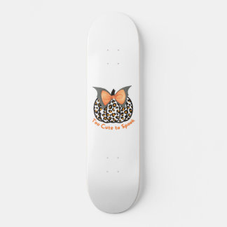Skateboard Trop mignon pour parler