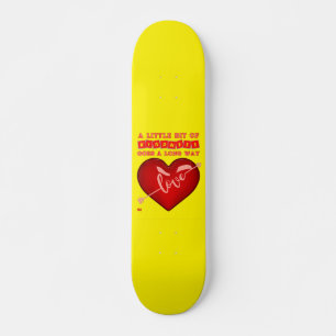 Skateboard "UN PETIT PEU DE GENTILLESSE..." citation inspiran