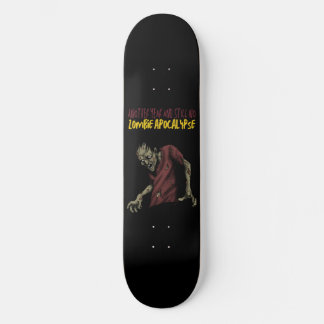 Skateboard Une autre année et toujours pas d'apocalypse zombi