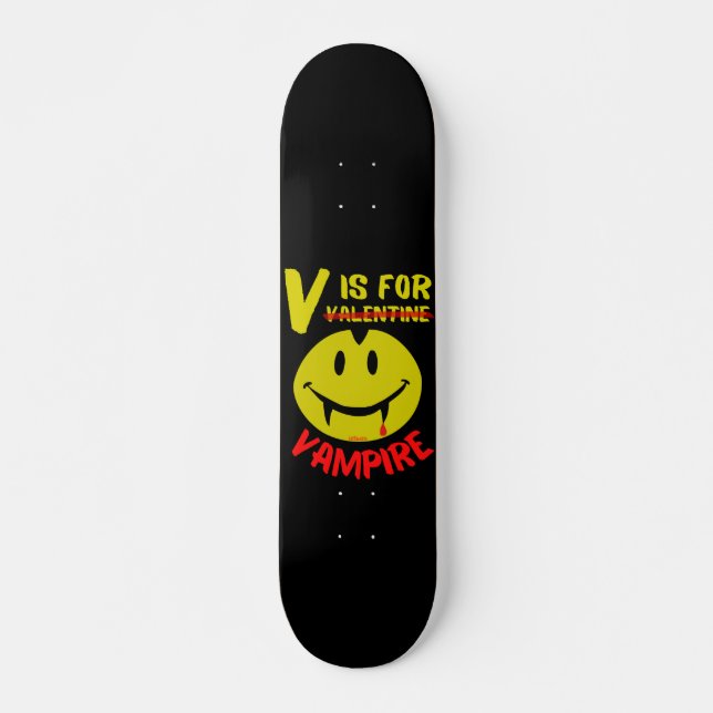 Skateboard V IS FOR VAMPIRE drôle valentine idée cadeau       (Devant)