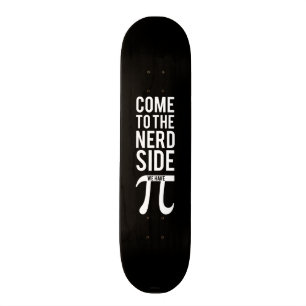 Skateboard Venez au côté nerd