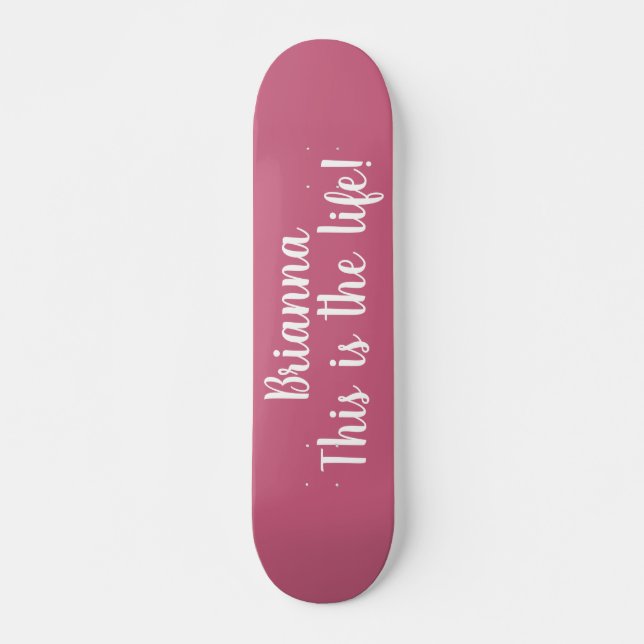 Skateboard Voici Le Cool De Citation De Vie Rose Personnalisé (Devant)