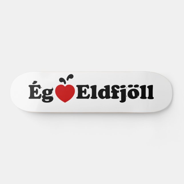 Skateboard Volcans I Heart (Love) [Ég Elska Eldfjöll] (Horz)