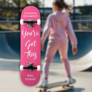 Skateboard Vous avez ceci   Girl Power Personnalisé rose