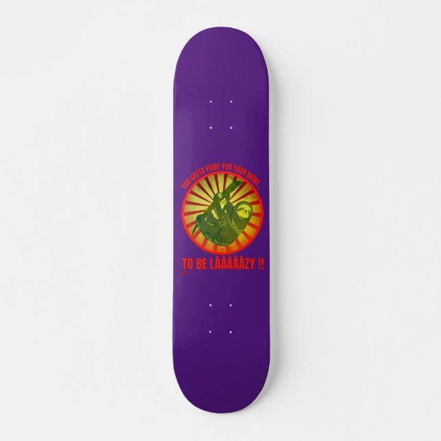 SKATEBOARD "VOUS DEVEZ VOUS BATTRE POUR VOTRE DROITE." (Devant)