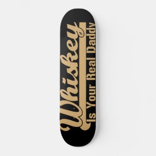Skateboard Whiskey est ton vrai papa