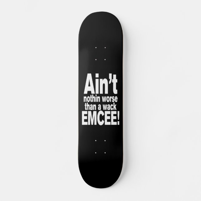 Skateboard Y a rien de pire qu'un mauvais MC ! (Recto)