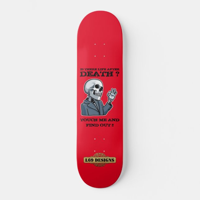 skateboard "Y A-T-IL DE LA VIE APRÈS LA MORT ?" (Recto)