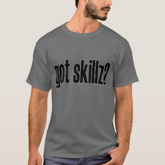 skillz obtenu ? T-shirt