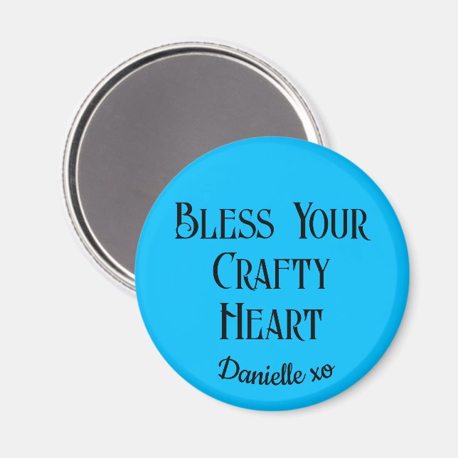 Sky Blue Bless Your Crafty Heart 2.25-in Magnet (Recto/Verso)