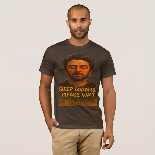 Sleep Loading Please Wait Funny T-Shirt (Devant entier)