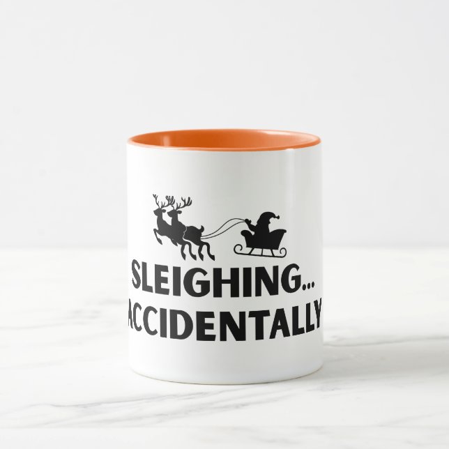 Sleighing Accidentally Funny Sarcastic Mug (Centre)