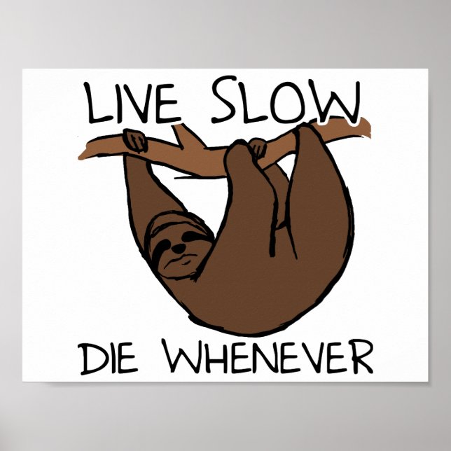 Sloth Live Slow Funny Poster (Devant)