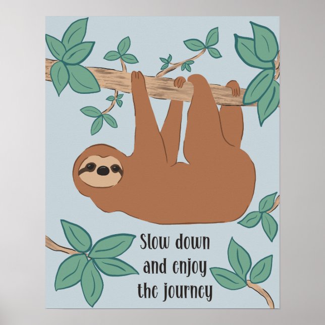 Sloth Poster Ralentissez et profitez du voyage (Devant)