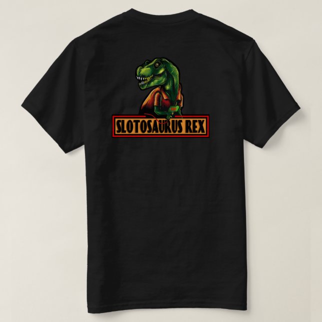 Slotosaurus Rex T-Shirt (Version Précédente) (Design dos)