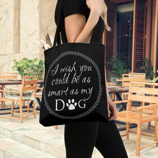 Smart comme mon Sac fourre-tout de chien (Smart as my Dog Tote Bag)