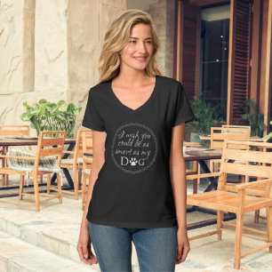 Smart comme mon T-shirt chien