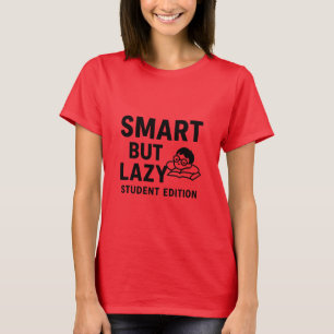 Smart Mais Lazy - Drôle Étudiant T-Shirt Design