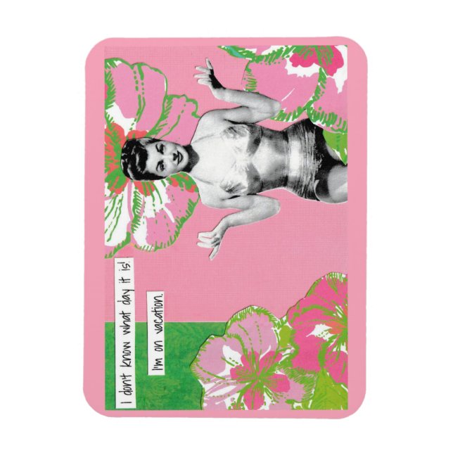 Snarky Vacation Magnet Quel Jour Est-Ce ? (Vertical)