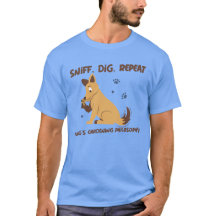 Sniff. Creuse. Répéter T-shirt
