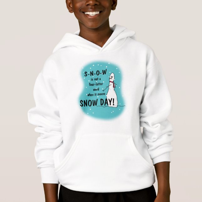 SNOW DAY Fun Sarcastique Snowman Sweatshirt (Devant)
