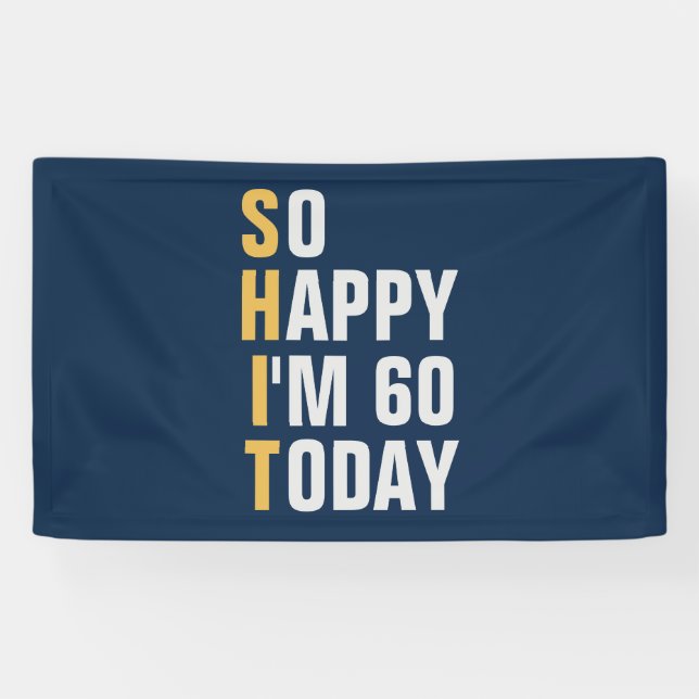 So Happy I'm 60 60e anniversaire bannière / toile  (Horizontal)