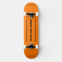 ...SO-OO board skateboard : orange brûlé