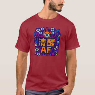 Sober AF - Chinois - T-Shirt