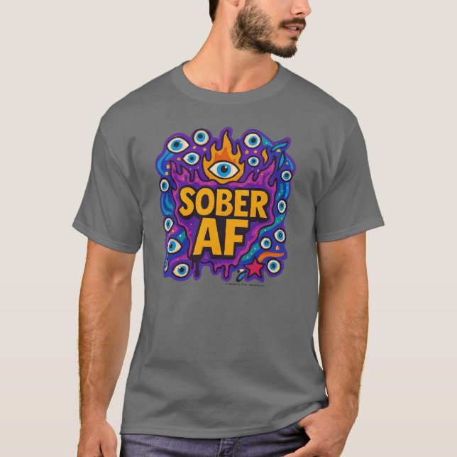 Sober AF - T-Shirt (Devant)