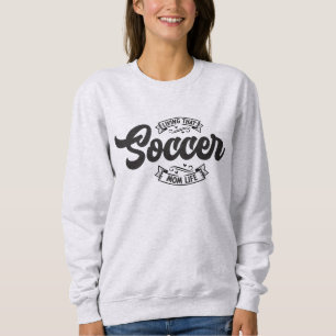 Soccer Maman Vie Sweatshirt de football personnali