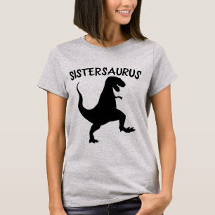SOEUR SISTERSAURUS DINOSAUR T-shirts FUNNY
