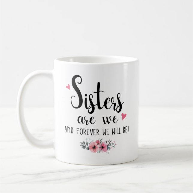 Soeurs Mug - Soeurs Sommes-Nous (Gauche)