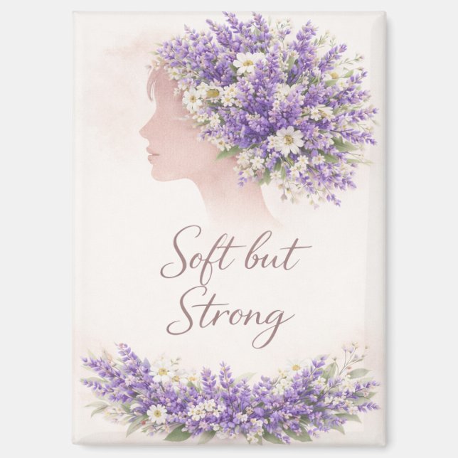Soft but Strong Lavender Affirmation Magnet (Recto)