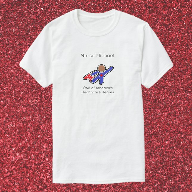 Soins infirmiers Héros T-Shirt (Créateur téléchargé)