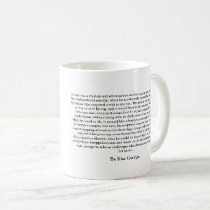 "Sois comme George" Mug