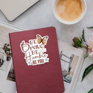 "Sois Courageux Sois Humble...." Stickers personna