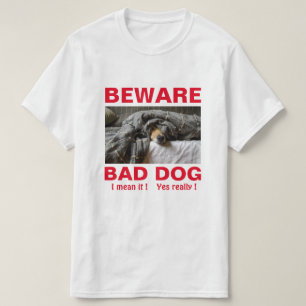 Sois Drôle Mauvais Chien T-shirt