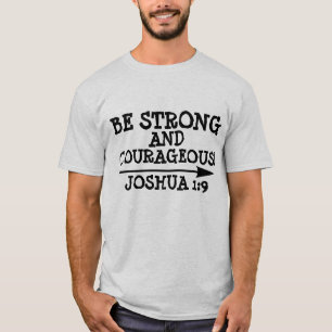 SOIS FORT ET COURAGEUX, JOSHUA 1:9 T-SHIRTS