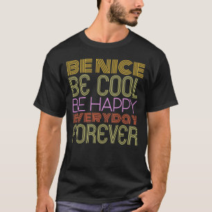 Sois gentil, Sois Cool, Sois Sarcastique - T-Shirt