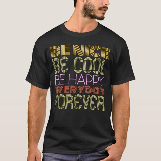 Sois gentil, Sois Cool, Sois Sarcastique - T-Shirt (Devant)
