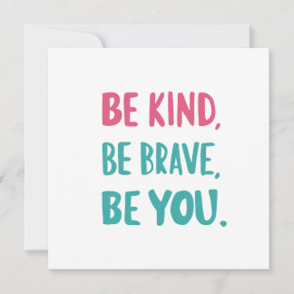 sois gentil sois courageux sois toi, citations ins