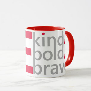 Sois Gentil, Sois Gentil, Sois Brave Mug