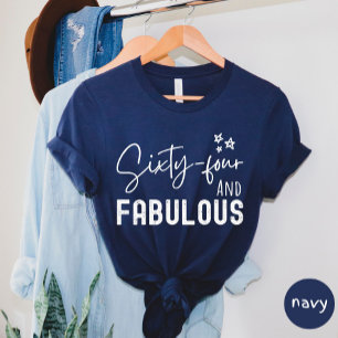Soixante Quatre Et Fabuleux T-shirt
