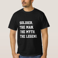 Soldat L'Homme Le Mythe La Légende T-shirt
