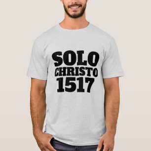 SOLO CHRISTO 1517 T-SHIRTS CHRÉTIENS
