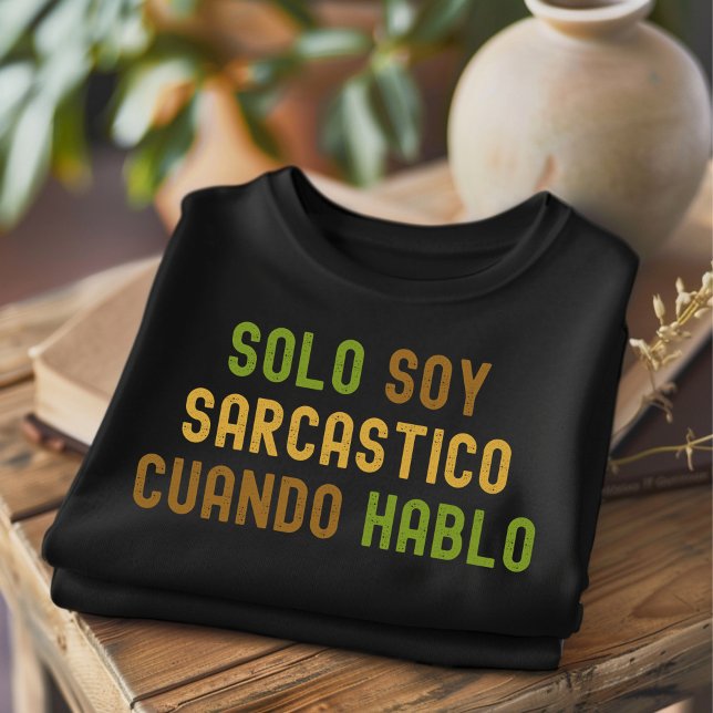 Solo Soy Sarcastico T-Shirt Espagnol Détaché (Créateur téléchargé)