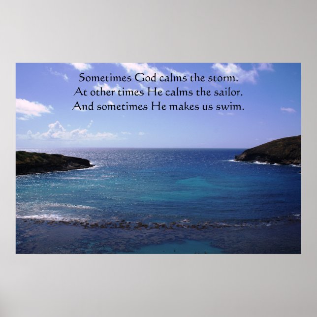 Sometimes God calms the storm Poster (Devant)